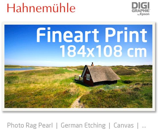 184x108 cm fine art print with 1440x2880 DPI on Hahnemühle fineart papers like Photo Rag, German Etching, Canvas, Premium Photo Glossy